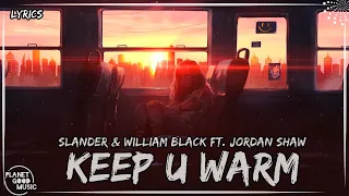 SLANDER & William Black - Keep U Warm (Lyrics/Letras English/Sub Español) ft. Jordan Shaw