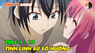 Nam Tinh Linh Sứ Giấu Nghề Chuyển Vào Học Viện Nữ Sinh | Full 1-12 | Tóm Tắt Anime Hay