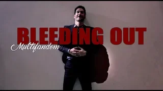 Bleeding out  II  Multifandom