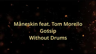 Måneskin (feat. Tom Morello) - Gossip 140bpm drumless