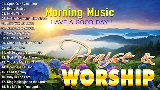 Nonstop Morning Worship Songs With Lyrics For Prayer ✝️ Playlist Praise & Worship Songs 2024