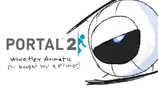 Portal 2 - Wheatley buys you flowers (Animatic)
