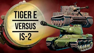 Tiger E vs IS-2 — Tank Versus #7