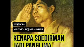 KENAPA SOEDIRMAN JADI PANGLIMA