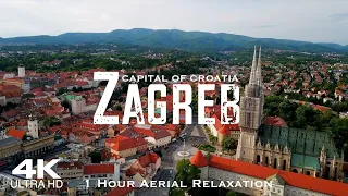 ZAGREB 2024 🇭🇷 1 Hour Drone Aerial 4K Relaxation Film | Hrvatska Croatia