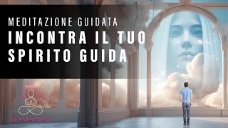 Meditazione guidata per incontrare il tuo Spirito Guida