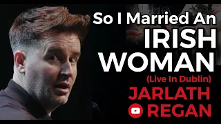 Irish Women Relationship Life Hacks 2022  | Jarlath Regan | Standup Comedy