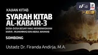 Kitab Al-Kabair #3: Sombong - Ust Dr. Firanda Andirja M.A