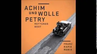 Achim & Wolle Petry - Rettungsboot (Franz Rapid Remix)