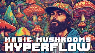 Hyperflow Magic Mushrooms | A Soundtrack For The Psychedelic Practitioner