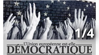 La construction européenne est-elle encore démocratique ? (Partie 1/4)