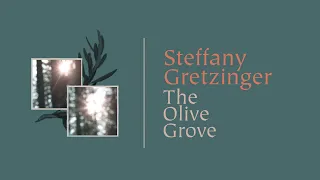 Steffany Gretzinger - The Olive Grove (Official Audio)