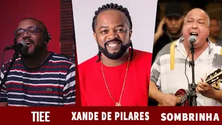 TIEE e XANDE DE PILARES e SOMBRINHA - SELEÇÃO DE PAGODE