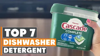 Top 7 Dishwasher Detergents for Sparkling Clean Dishes | Must-Try in 2024