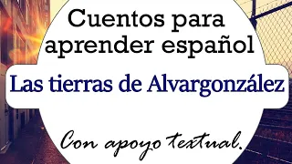 Las tierras de Alvargonzález || (Antonio Machado) ##Cuentos para aprender español.