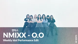 NMIXX (엔믹스) - O.O | Weekly Idol Performance Edit