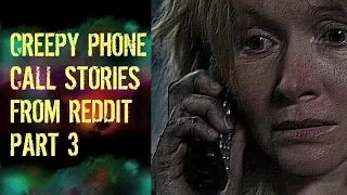 4 True Creepy Phone Call Stories Part 3