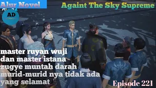 Against the Sky Supreme Episode 221 Subtitle Indonesia - Alur Novel