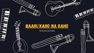 Baari X Kaho na kaho || Vasudevam Rock Band