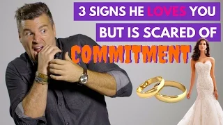 3 Signs He Loves You But Is Scared of Commitment