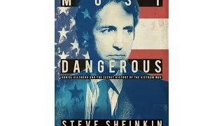 "Most Dangerous: Daniel Ellsberg and the Secret History of the Vietnam War" Book Talk