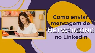 A Como enviar mensagem de networking no Linkedin