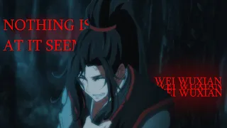 Wei Wuxian - Nothing is at it seems AMV (Mo Dao Zu Shi)