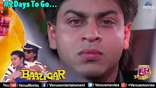 Baazigar - Shah Rukh Khan, Kajol & Shilpa Shetty | Celebrating 25 Years | #2DaysToGo