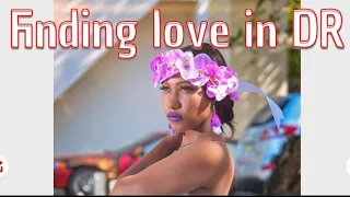 Finding love In the Dominican Republic| Sosua