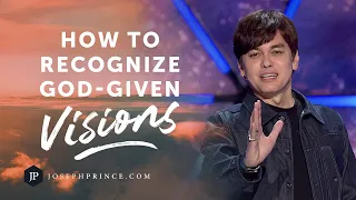 How To Recognize God-Given Visions | Joseph Prince