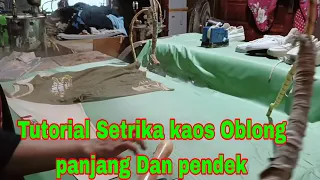 Tutorial Setrika kaos oblong panjang Dan pendek