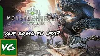 ⚔🏹 QUAL ARMA EU USO EM MONSTER HUNTER: WORLD? | VeigaGuia