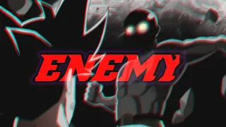 Goku vs Saitama 「AMV」Enemy (feat. Sam Tinnesz & Beacon Light) - Tommee Profitt