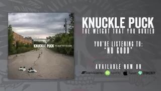 Knuckle Puck - No Good