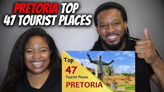 🇿🇦 American Couple Reacts "Top 47 Tourist Places in PRETORIA, SOUTH AFRICA"