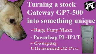 Upgrading a stock Gateway GP7-500 into somthing unique