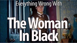 Everything Wrong With The Woman In Black