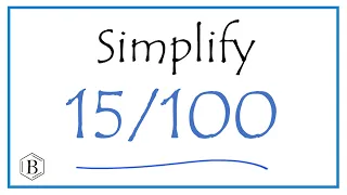 How to Simplify the Fraction 15/100