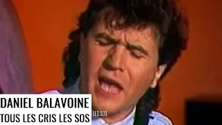 Daniel Balavoine - Tous les cris les sos