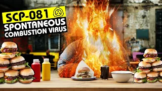 SCP-081 | Spontaneous Combustion Virus (SCP Orientation)