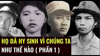 Họ Đã Hy Sinh Vì Chúng Ta Như Thế Nào ( Phần 1 )