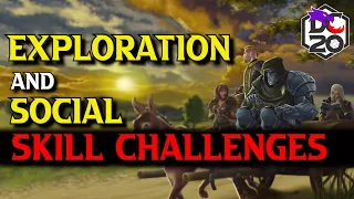 Exploration & Social Skill Challenge Rules for ALL TTRPGs