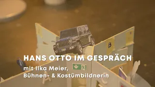 HANS OTTO IM GESPRÄCH mit Bühnen- & Kostümbildnerin Ilka Meier