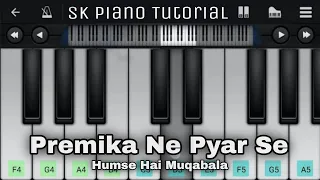 Premika Ne Pyar Se - Piano Tutorial | Hum Se Hai Muqabala | Perfect Piano