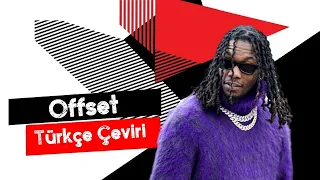 Offset - Came a Long Way (Türkçe Altyazılı)