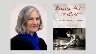 Dancing Past the Light: The Life of Tanaquil Le Clercq. Author Talk with Orel Protopopescu.