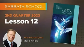 2023 Q2 Lesson 12: The Seal of God and Mark of the Beast Part 2 Taught by Mark Finley It Is Written