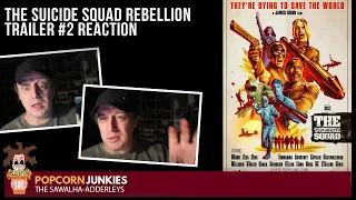 The Suicide Squad (Rebellion TRAILER #2) - The Popcorn Junkies REACTION