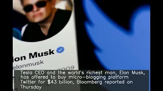 Elon Musk offers to buy Twitter for $43 billion