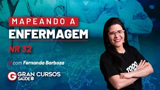 Mapeando a Enfermagem - NR 32 com Fernanda Barboza